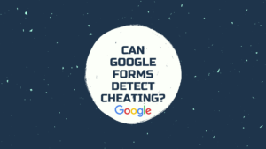 Can google forms detect cheating?